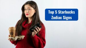 Top 5 Starbucks Zodiac Signs