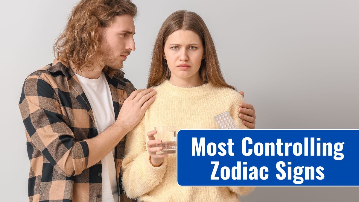 Top 6 Most Controlling Zodiac Signs